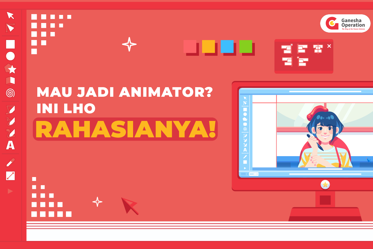 Mau Jadi Animator? Ini Lho Rahasianya!